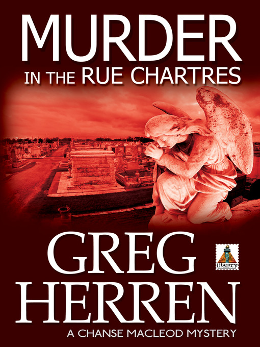 Title details for Murder in the Rue Chartres by Greg Herren - Available